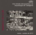 Clic, 70 years of archaeology at the Cartagena Archaeological Museum